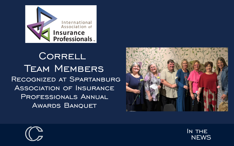 Correll Team Members Recognized at Spartanburg Association of Insurance Professionals Annual Awards Banquet